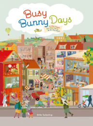 Title: Busy Bunny Days: In the Town, On the Farm & At the Port, Author: Britta Teckentrup