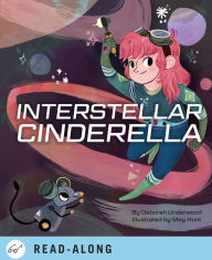 Title: Interstellar Cinderella, Author: Deborah Underwood