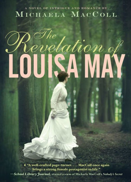 The Revelation of Louisa May: A Novel