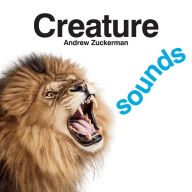 Title: Creature Sounds, Author: Andrew Zuckerman