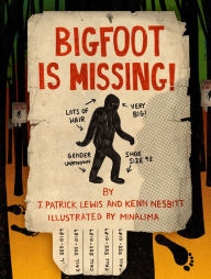 Title: Bigfoot is Missing!, Author: J. Patrick Lewis