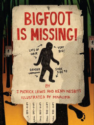 Title: Bigfoot is Missing!, Author: J. Patrick Lewis