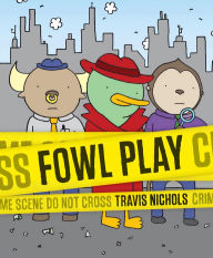 Title: Fowl Play, Author: Travis Nichols