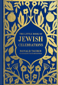 Title: The Little Book of Jewish Celebrations, Author: Ronald Tauber