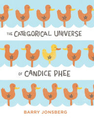 Title: The Categorical Universe of Candice Phee, Author: Barry Jonsberg