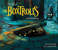 Title: The Art of The Boxtrolls, Author: Philip Brotherton