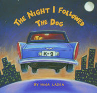 Title: The Night I Followed the Dog, Author: Nina Laden