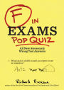 F in Exams: Pop Quiz: All New Awesomely Wrong Test Answers