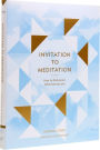 Invitation to Meditation: How to Find Peace Wherever You Are