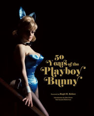 Title: 50 Years of the Playboy Bunny, Author: Josh Robertson