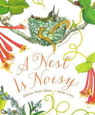 Title: A Nest Is Noisy, Author: Dianna Hutts Aston
