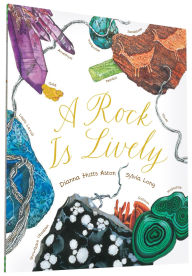 Title: A Rock Is Lively, Author: Dianna Hutts Aston