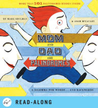 Title: Mom and Dad Are Palindromes, Author: Mark Shulman