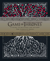 Title: Game of Thrones: A Guide to Westeros and Beyond: The Complete Series, Author: Myles McNutt