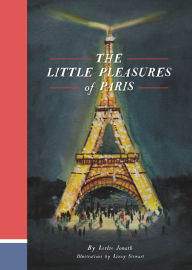 Title: The Little Pleasures of Paris, Author: Leslie Jonath