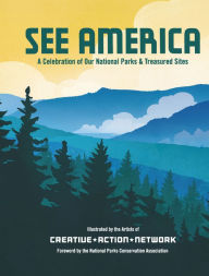 Title: See America: A Celebration of Our National Parks & Treasured Sites, Author: Daniel Kammer