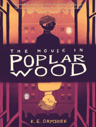 Title: The House in Poplar Wood, Author: K. E. Ormsbee