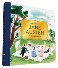 Title: Library of Luminaries: Jane Austen: An Illustrated Biography, Author: Zena Alkayat