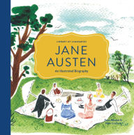 Title: Library of Luminaries: Jane Austen: An Illustrated Biography, Author: Zena Alkayat