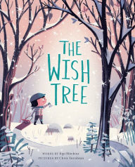 Title: The Wish Tree, Author: Kyo Maclear