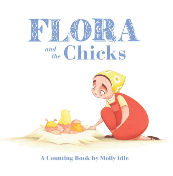 Flora and the Chicks: A Counting Book