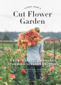 Floret Farm's Cut Flower Garden: Grow, Harvest, and Arrange Stunning Seasonal Blooms