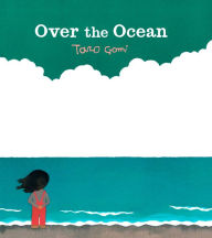 Title: Over the Ocean, Author: Taro Gomi