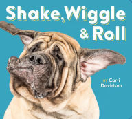 Title: Shake, Wiggle & Roll, Author: Carli Davidson
