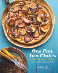 Title: One Pan, Two Plates: Vegetarian Suppers: More Than 70 Weeknight Meals for Two, Author: Carla Snyder