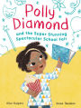 Polly Diamond and the Super Stunning Spectacular School Fair (Polly Diamond Series #2)