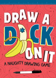 Title: Draw a D*ck on It: A Naughty Drawing Game