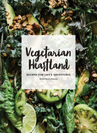 Title: Vegetarian Heartland: Recipes for Life's Adventures, Author: Shelly Westerhausen