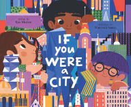 Title: If You Were a City, Author: Kyo Maclear