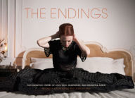 Title: The Endings: Photographic Stories of Love, Loss, Heartbreak, and Beginning Again, Author: Caitlin Cronenberg