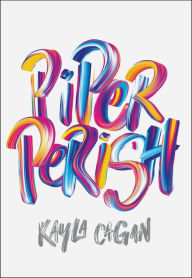 Title: Piper Perish, Author: Kayla Cagan