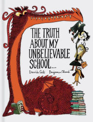 Title: The Truth About My Unbelievable School . . ., Author: Davide Cali