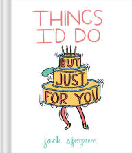 Title: Things I'd Do (But Just for You), Author: Jack Sjogren