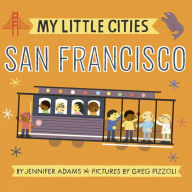 Title: My Little Cities: San Francisco, Author: Jennifer Adams