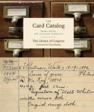 Title: The Card Catalog: Books, Cards, and Literary Treasures, Author: S N Chugh