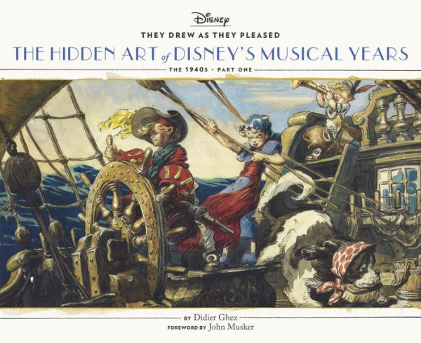 They Drew As they Pleased: The Hidden Art of Disney's Musical Years (The 1940s - Part One)