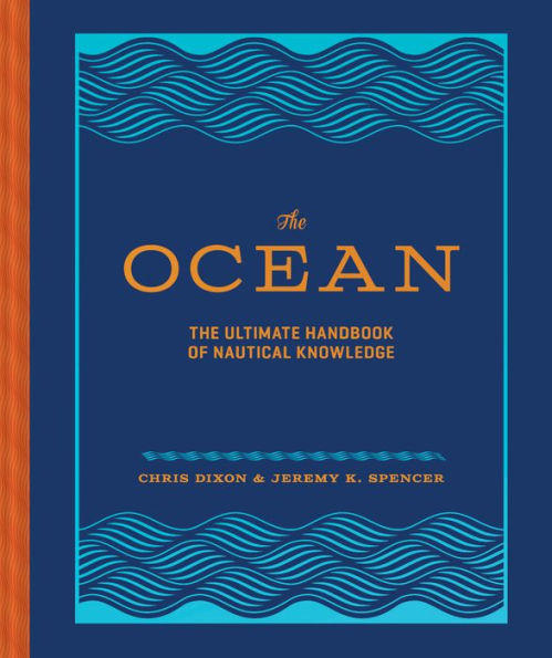 The Ocean: Ultimate Handbook of Nautical Knowledge
