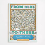 Alternative view 1 of From Here to There: A Book of Mazes to Wander and Explore (Maze Books for Kids, Maze Games, Maze Puzzle Book)