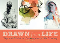 Title: Drawn from Life: Tips and Tricks for Contemporary Life Drawing (Sketch Book, Life Drawing Guide, Gifts for Artists), Author: Helen Birch