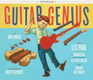 Title: Guitar Genius: How Les Paul Engineered the Solid-Body Electric Guitar and Rocked the World (Children's Music Books, Picture Books, Guitar Books, Music Books for Kids), Author: Kim Tomsic