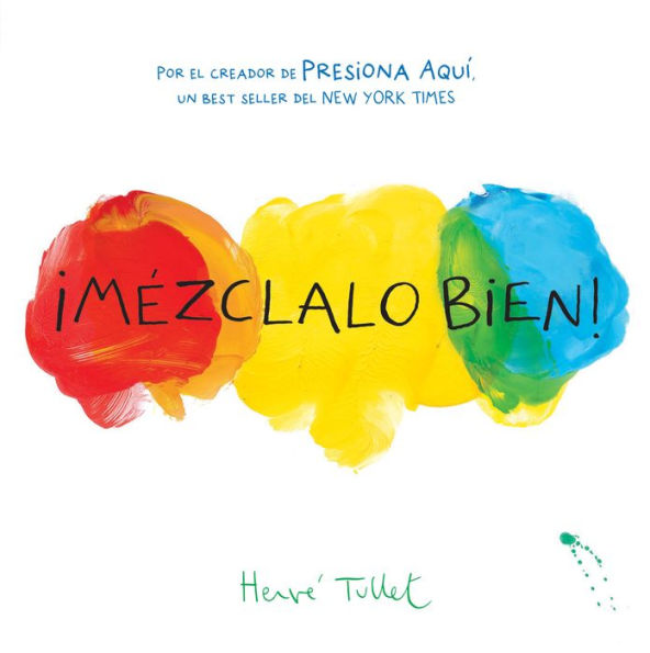 Mezclalo Bien! (Mix It Up! Spanish Edition): (Bilingual Children's Book, Spanish Books for Kids)