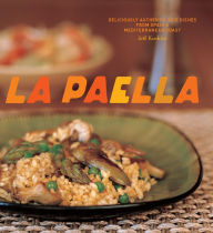 Title: La Paella: Deliciously Authentic Rice Dishes from Spain's Mediterranean Coast, Author: Jeff Koehler