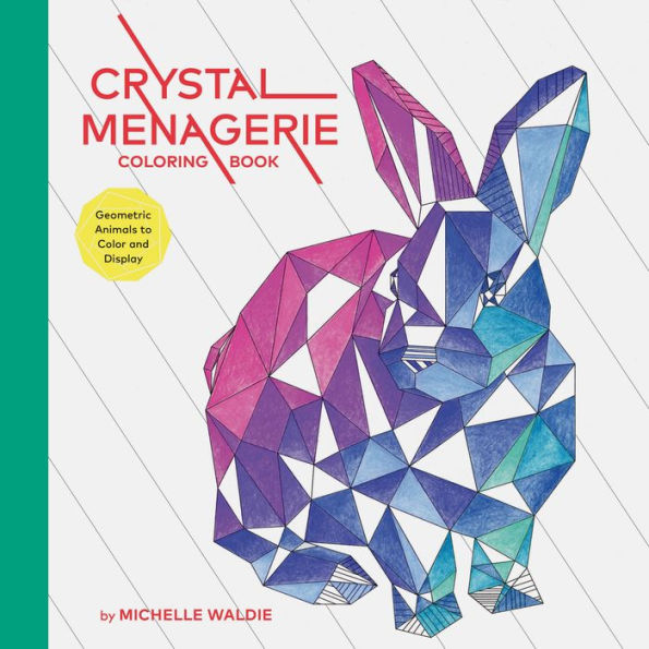 Crystal Menagerie Coloring Book (Michelle Waldie)