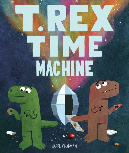 T. Rex Time Machine: (Funny Books for Kids, Dinosaur Book, Travel Adventure Book)