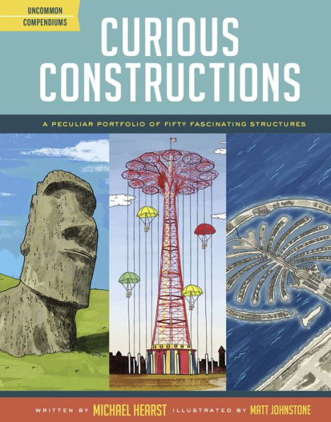 Curious Constructions: A Peculiar Portfolio of Fifty Fascinating Structures