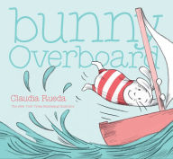 Title: Bunny Overboard, Author: Claudia Rueda